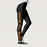 Live to Run! Rennen om te leven! Zwart & Oranje ha Leggings<br><div class="desc">Deze leuke leggings zijn ontworpen met hardlopers in het achterhoofd. Ze zijn zwart met een heldere hoge zichtbaarheid oranje gekleurde tekst die op elk been loopt. Eén been zegt "Live to Run!" en het andere been zegt "Run to Live!" Perfecte hardlooppanty's en de kleur is een veiligheidsmaatregel om ervoor te...</div>