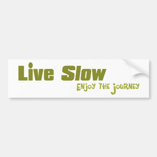 Live Trage Bumpersticker (Voorkant)