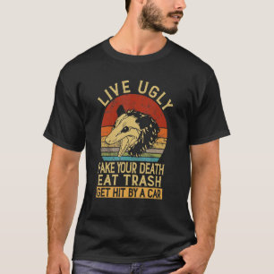 Live Ugly Fake je Death Eat Trash Haal hem bij een T-shirt