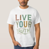 Live Uw waarheid T-shirt (Voorkant)