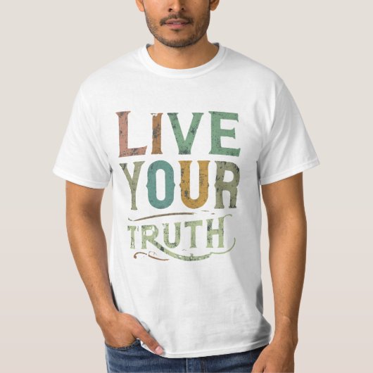 Live Uw waarheid T-shirt (Voorkant)