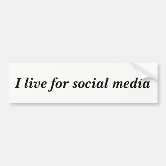 Live voor sociale media Quote Bumpersticker (Voorkant)