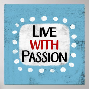 Live with Passion Poster Muurkunst