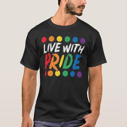 Live With Pride Rainbow Month LGBTQ Gay Pride T-shirt (Voorkant)