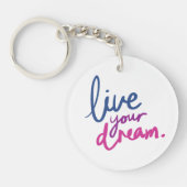 Live Your Dream Inspirational Acrylic Keychain (Voorkant)