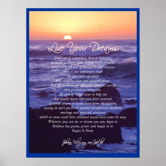 Live Your Dreams ~ von Goethe POSTER PRINT (Voorkant)