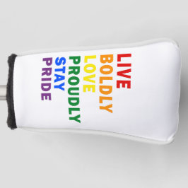 LiveBoldly Love Proudly Stay Pride Golf Head Hoesj Golfheadcover