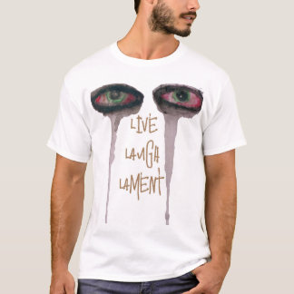 LiveLaughLament T-shirt