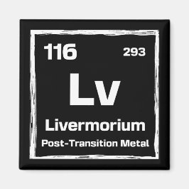 Livermorium (Lv) - Periodic Table of The Elements Magneet