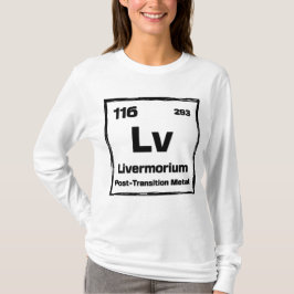 Livermorium (Lv) - Periodic Table of The Elements T-shirt