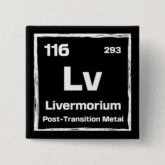 Livermorium (Lv) - Periodiek Systeem der Elementen Vierkante Button 5,1 Cm (Voorkant)