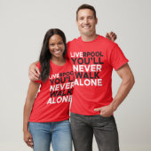 Liverpool Je Loop nooit alleen Red T-shirt (Unisex)