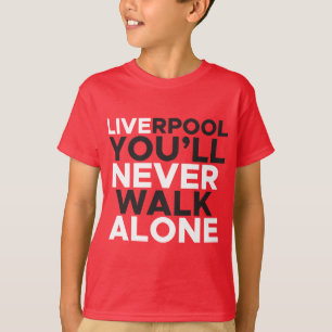 Liverpool U zult Kind Loop nooits alleen T-shirt
