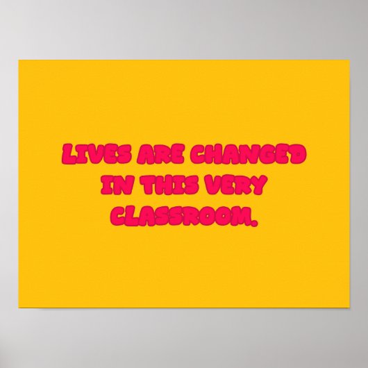 Lives Changed In This Very Classroom Educator Poster (Voorkant)
