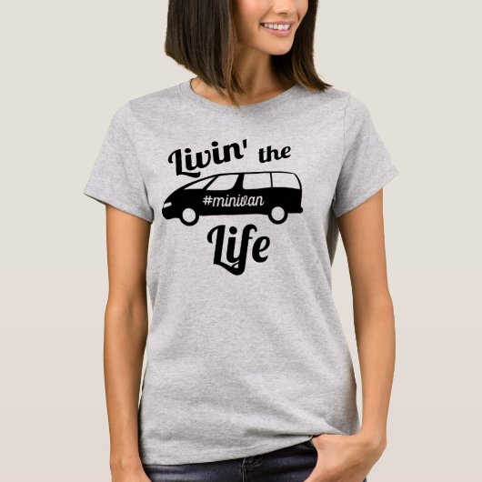 Livin de Minivan Life Mam T-shirt (Voorkant)