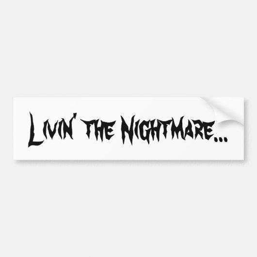 Livin' de Nightmare Bumpersticker (Voorkant)