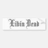 Livin Dead Bumpersticker (Voorkant)