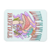 Livin' In My Own Fairytale beroemd gemaakt door Fr Magneet (Horizontaal)