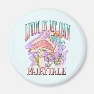 Livin' In My Own Fairytale beroemd gemaakt door Fr Magneet