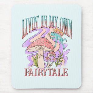 Livin' In My Own Fairytale beroemd gemaakt door Fr Muismat