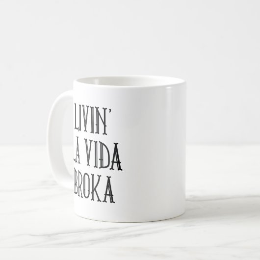 Livin' La Vida Broka Koffiemok (Voorkant links)