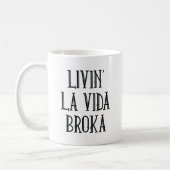 Livin' La Vida Broka Koffiemok (Links)