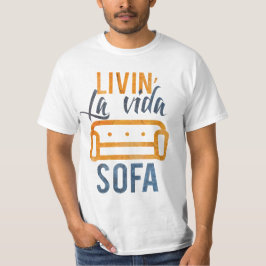 Livin' la vida sofa t-shirt