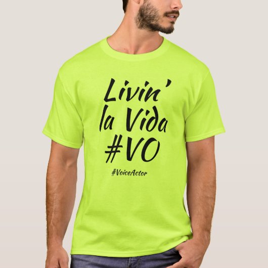Livin' la Vida #VO T-shirt (Voorkant)