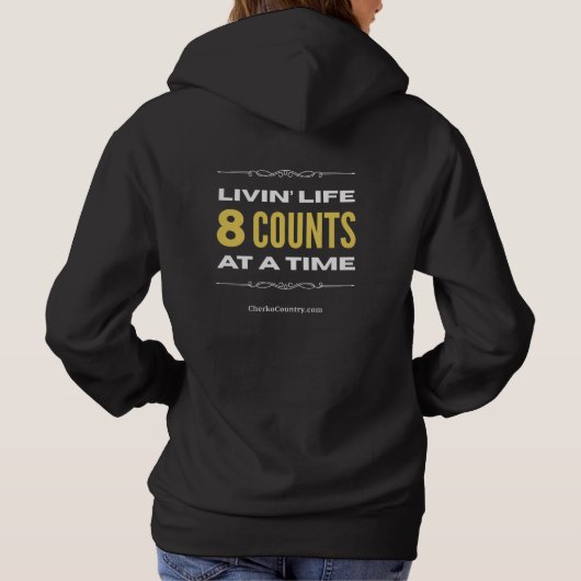 "Livin' Life 8 Counts at a Time" Hoodie (Achterkant)
