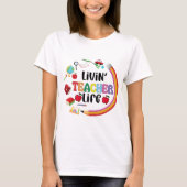 Livin Teacher Life T-shirt (Voorkant)