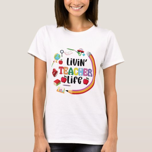 Livin Teacher Life T-shirt (Voorkant)