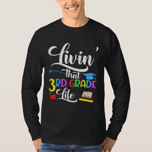 Livin  That 3rd Grade Life Cute Third Grade Teache T-shirt (Voorkant)