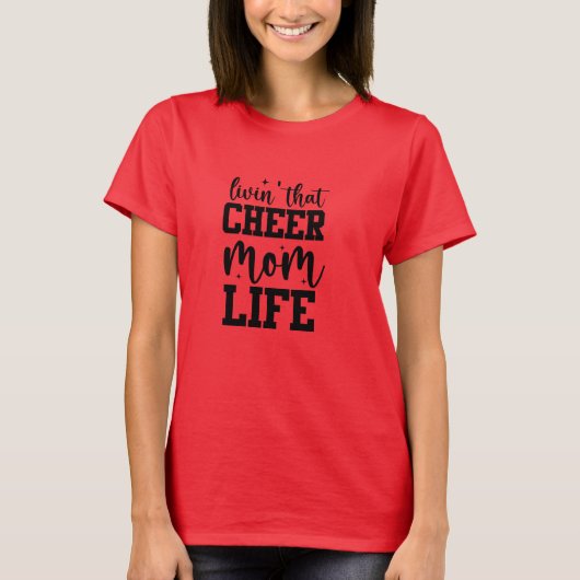 Livin That Cheer Mom Life T-shirt (Voorkant)