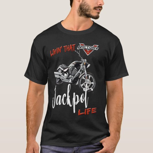 Livin' That Jackpot Motorcycle Life T-shirt (Voorkant)