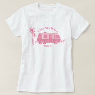 Livin' The Dream Roze RV Camper Malibu Californië T-shirt