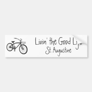 Livin' the Good Life, Cruiser, St Augustine Bumpersticker