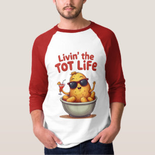 Livin' the Tot Life - Grappige Tater Tots Aardappe T-shirt