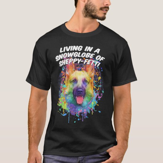 Living in a Snowglobe of Sheppyfetti German Shephe T-shirt (Voorkant)