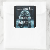 Living In Trump's Nightmare Sticker (Tas)