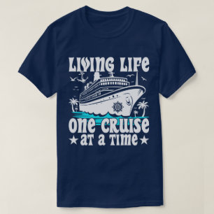 Living Life Een cruise op een moment Familie Cruis T-shirt