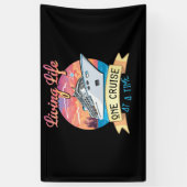 Living Life One Cruise At A Time Cruise Ship Spandoek (Verticaal)