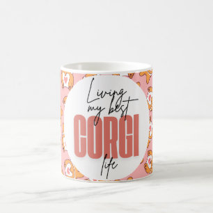 Living My Best Corgi Life Funny Schattige Girly Mo Koffiemok