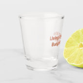 Living My Best Life Budget Shot Glas (Links)