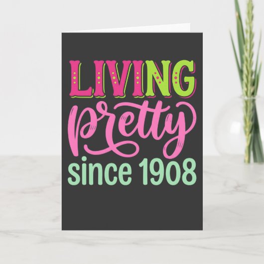 Living Pretty Since 1908 cute birthday Kaart (Voorkant)