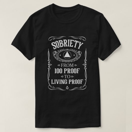 Living Proof Sobriety Jubileum Sober AA NA Rec. T-shirt (Design voorkant)
