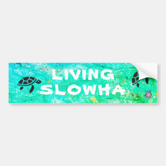 Living Slowha Bumpersticker