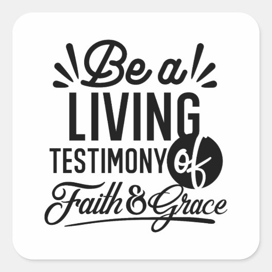 Living Testimony Bible Quote Christian Motivation Vierkante Sticker (Voorkant)