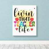 Living That Teacher Life - Gift For Teachers Canvas Afdruk (Insitu (Houten vloer))