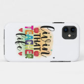 Living That Teacher Life - Gift For Teachers Case-Mate iPhone Case (Achterkant (horizontaal))