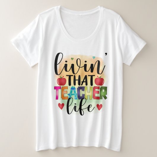Living That Teacher Life - Gift For Teachers Grote Maat T-shirt (Design voorkant)